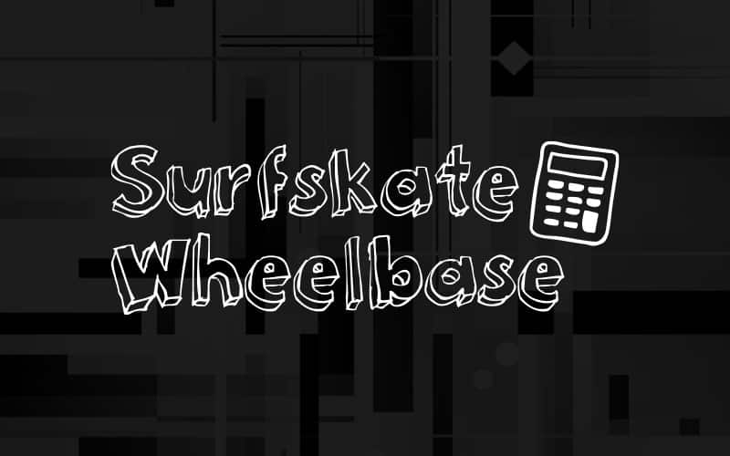 Surfskate Wheelbase (Tool)